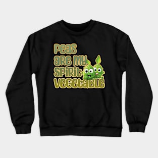 Peas are my Spirit Vegetable Crewneck Sweatshirt